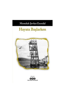 Hayata Başlarken / Memduh Şevket Esendal