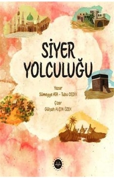 Siyer Yolculuğu / Tuba Cedik Siyer Yolculuğu / Tuba Cedik