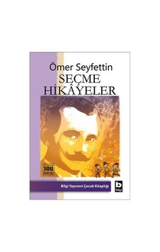 Ömer Seyfettin Seçme Hikayeler - Çocuk Klasikleri Bilgi Yayınevi Ömer Seyfettin Seçme Hikayeler - Çocuk Klasikleri Bilgi Yayınevi