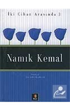 Namık Kemal İki Cihan Arasında 3 - İsa Kocakaplan - Kapı Yayınları