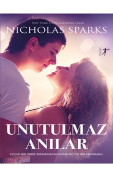 Unutulmaz Anılar - Nicholas Sparks - Artemis Yayınları Unutulmaz Anılar - Nicholas Sparks - Artemis Yayınları