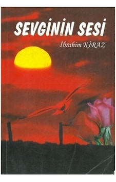 Sevginin Sesi İbrahim Kiraz (2.El )Temiz Şiir kitabı Sevginin Sesi İbrahim Kiraz (2.El )Temiz Şiir kitabı