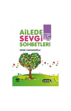 Ailede Sevgi Sohbetleri-Ailenizle 15 Dakika - Vehbi Vakkasoğlu - Selen