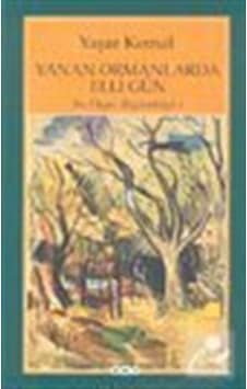 Yanan Ormanlarda Elli Gün / Bu Diyar Baştanbaşa 2 / Yaşar Kemal Yanan Ormanlarda Elli Gün / Bu Diyar Baştanbaşa 2 / Yaşar Kemal