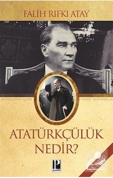 Atatürkçülük Nedir? / Falih Rıfkı Atay 9789756461242 Atatürkçülük Nedir? / Falih Rıfkı Atay 9789756461242