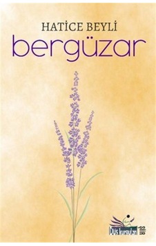Bergüzar / Hatice Beyli