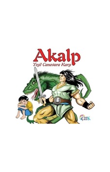 Akalp Yeşil Canavara Karşı / Abdulkadir Yolcu Akalp Yeşil Canavara Karşı / Abdulkadir Yolcu