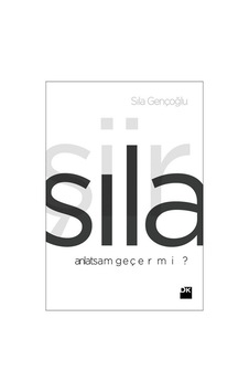 Anlatsam Geçer Mi? - Sıla - Doğan Kitap Anlatsam Geçer Mi? - Sıla - Doğan Kitap