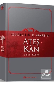 Ateş ve Kan - Özel Baskı - George R. R. Martin - Epsilon Yayınevi Ateş ve Kan - Özel Baskı - George R. R. Martin - Epsilon Yayınevi