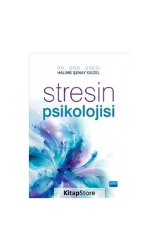 Stresin Psikolojisi - Halime Şenay Güzel - Nobel Akademik Yayıncılık Stresin Psikolojisi - Halime Şenay Güzel - Nobel Akademik Yayıncılık
