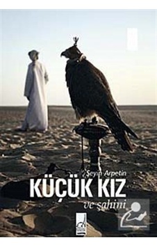 Küçük Kız ve Şahini - Şeyin Arpetin - Boğaziçi Yayınları