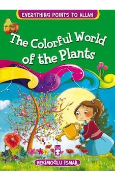 Bitkilerin Renkli Dünyası - The Colorful World Of The Plants (Ing Bitkilerin Renkli Dünyası - The Colorful World Of The Plants (Ing