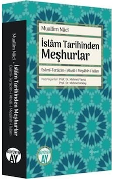 İslam Tarihinden Meşhurlar / Muallim Naci İslam Tarihinden Meşhurlar / Muallim Naci