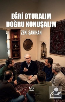 Eğri Oturalım Doğru Konuşalım / Zeki Sarıhan Eğri Oturalım Doğru Konuşalım / Zeki Sarıhan