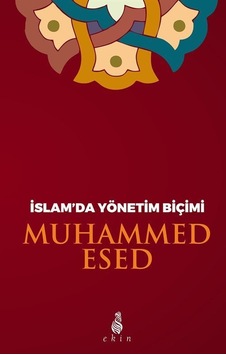 İslam'da Yönetim Biçimi / Muhammed Esed İslam'da Yönetim Biçimi / Muhammed Esed