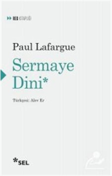 Sermaye Dini / Paul Lafargue Sermaye Dini / Paul Lafargue