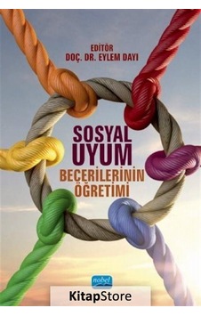 Sosyal Uyum Becerilerinin Öğretimi / Kolektif Sosyal Uyum Becerilerinin Öğretimi / Kolektif