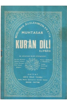 Müslüman Ailelerimizin Pratik Muhtasar Kur'an Dili Elifbası - Yusuf Tavaslı Müslüman Ailelerimizin Pratik Muhtasar Kur'an Dili Elifbası - Yusuf Tavaslı