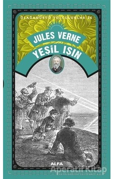Yeşil Işın-Olağanüstü Yolculuklar 26 - Jules Verne - Alfa Yayıncılık