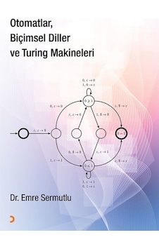 Otomatlar Biçimsel Diller ve Turing Makineleri - Emre Sermutlu - Cinius Otomatlar Biçimsel Diller ve Turing Makineleri - Emre Sermutlu - Cinius