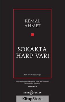 Sokakta Harp Var! - Kemal Ahmet - Edebi Şeyler Sokakta Harp Var! - Kemal Ahmet - Edebi Şeyler