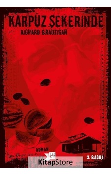 Kitapstore Karpuz Şekerinde / Richard Brautigan Kitapstore Karpuz Şekerinde / Richard Brautigan