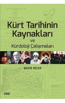Kürt Tarihinin Kaynakları ve Kürdoloji Çalışmaları - Bekir Biçer - Çizgi Kitabevi