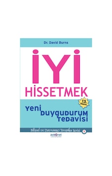 İyi Hissetmek - David Burns - Psikonet Yayınları İyi Hissetmek - David Burns - Psikonet Yayınları