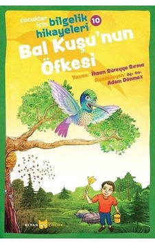 Bal Kuşu'nun Öfkesi: Çocuklar için Bilgelik Hikayeleri - 10 - Mustafa Güneş - Beyan Çocuk