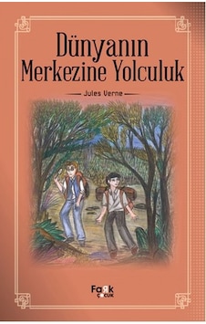 Dünyanın Merkezine Yolculuk - Jules Verne - Fark Çocuk