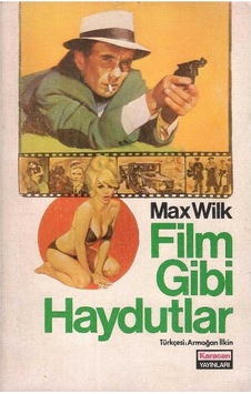 Film Gibi Haydutlar - Max Wilk 1.baskı