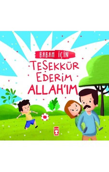 Babam için Teşekkür Ederim Allah'Im Babam için Teşekkür Ederim Allah'Im