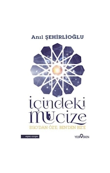İçindeki Mucize - Anıl Şehirlioğlu - Yediveren Yayınları