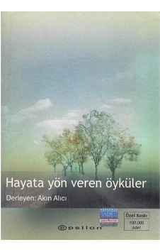 Hayata Yön Veren Öyküler - Akın Alıcı 2.el Hayata Yön Veren Öyküler - Akın Alıcı 2.el