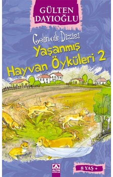 Yaşanmış Hayvan Öyküleri 2 - Gelincik Dizisi - Gülten Dayıoğlu - Altın Kitaplar Yaşanmış Hayvan Öyküleri 2 - Gelincik Dizisi - Gülten Dayıoğlu - Altın Kitaplar