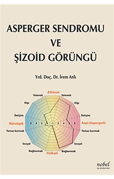 Asperger Sendromu ve Şizoid Görüngü- Nobel Tıp Kitabevleri Asperger Sendromu ve Şizoid Görüngü- Nobel Tıp Kitabevleri