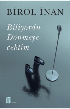 Biliyordu Dönmeyecektim - Birol İnan - Mona Biliyordu Dönmeyecektim - Birol İnan - Mona
