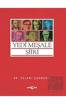 Yedi Meşale Şiiri - Selami Çakmakçı - Akçağ Yayınları Yedi Meşale Şiiri - Selami Çakmakçı - Akçağ Yayınları