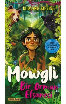 Mowgli - Bir Orman Efsanesi / Rudyard Kipling