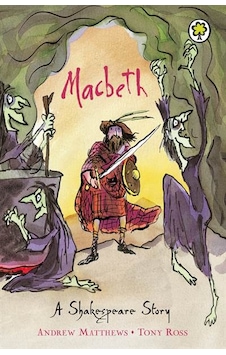 A Shakespeare Story: Macbeth 9781841213446 A Shakespeare Story: Macbeth 9781841213446