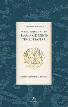 Kur'an Ayetleri Işığında İslam Akidesinin Temel Esasları / Muh... Kur'an Ayetleri Işığında İslam Akidesinin Temel Esasları / Muh...