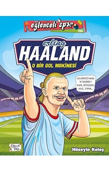 Erling Haaland: O Bir Gol Makinesi-Eğlenceli Spor - Hüseyin Keleş - Eğlenceli Bilgi Erling Haaland: O Bir Gol Makinesi-Eğlenceli Spor - Hüseyin Keleş - Eğlenceli Bilgi