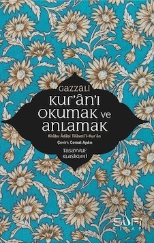 Kuranı Okumak ve Anlamak - İmam Gazzali - Sufi Kitap Kuranı Okumak ve Anlamak - İmam Gazzali - Sufi Kitap