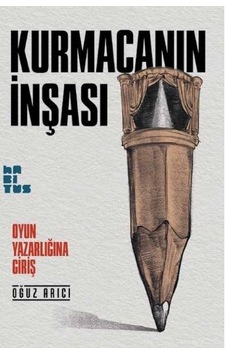 Kurmacanın İnşası - Oğuz Arıcı - Habitus Kitap