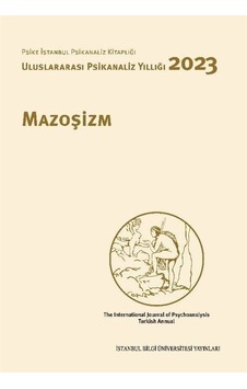 Uluslararası Psikanaliz Yıllığı 2023 Mazoşizm / Melis Tanık Sivri Uluslararası Psikanaliz Yıllığı 2023 Mazoşizm / Melis Tanık Sivri