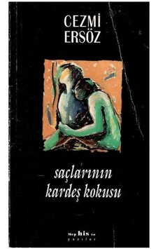 Saçlarının Kardeş Kokusu - Cezmi Ersöz 1.baskı