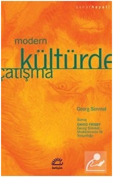 Modern Kültürde Çatışma / Georg Simmel