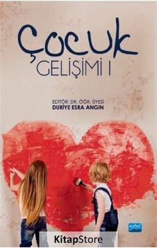 Çocuk Gelişimi - 1- Nobel Akademik Yayıncılık Çocuk Gelişimi - 1- Nobel Akademik Yayıncılık