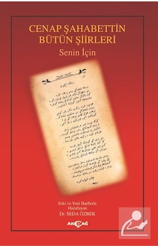Cenap Şahabettin Bütün Şiirleri - Senin için - Seda Özbek - Akçağ Yayınları Cenap Şahabettin Bütün Şiirleri - Senin için - Seda Özbek - Akçağ Yayınları