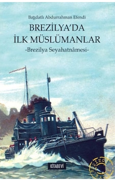 Brezilya'da İlk Müslümanlar - Bağdatlı Abdurrahman Efendi - Kitabevi Yayınları Brezilya'da İlk Müslümanlar - Bağdatlı Abdurrahman Efendi - Kitabevi Yayınları